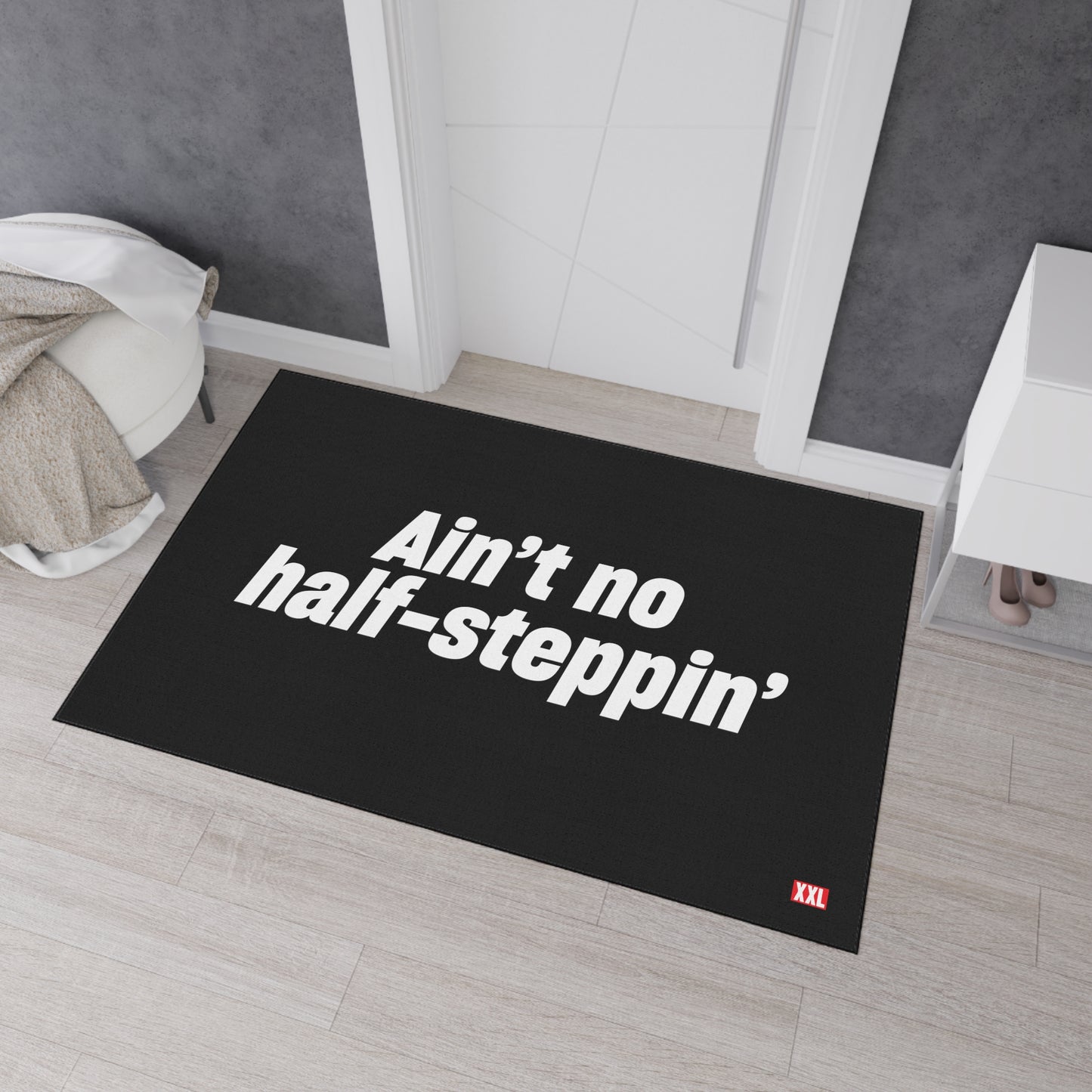 Ain't No Half- Steppin' Floor Mat