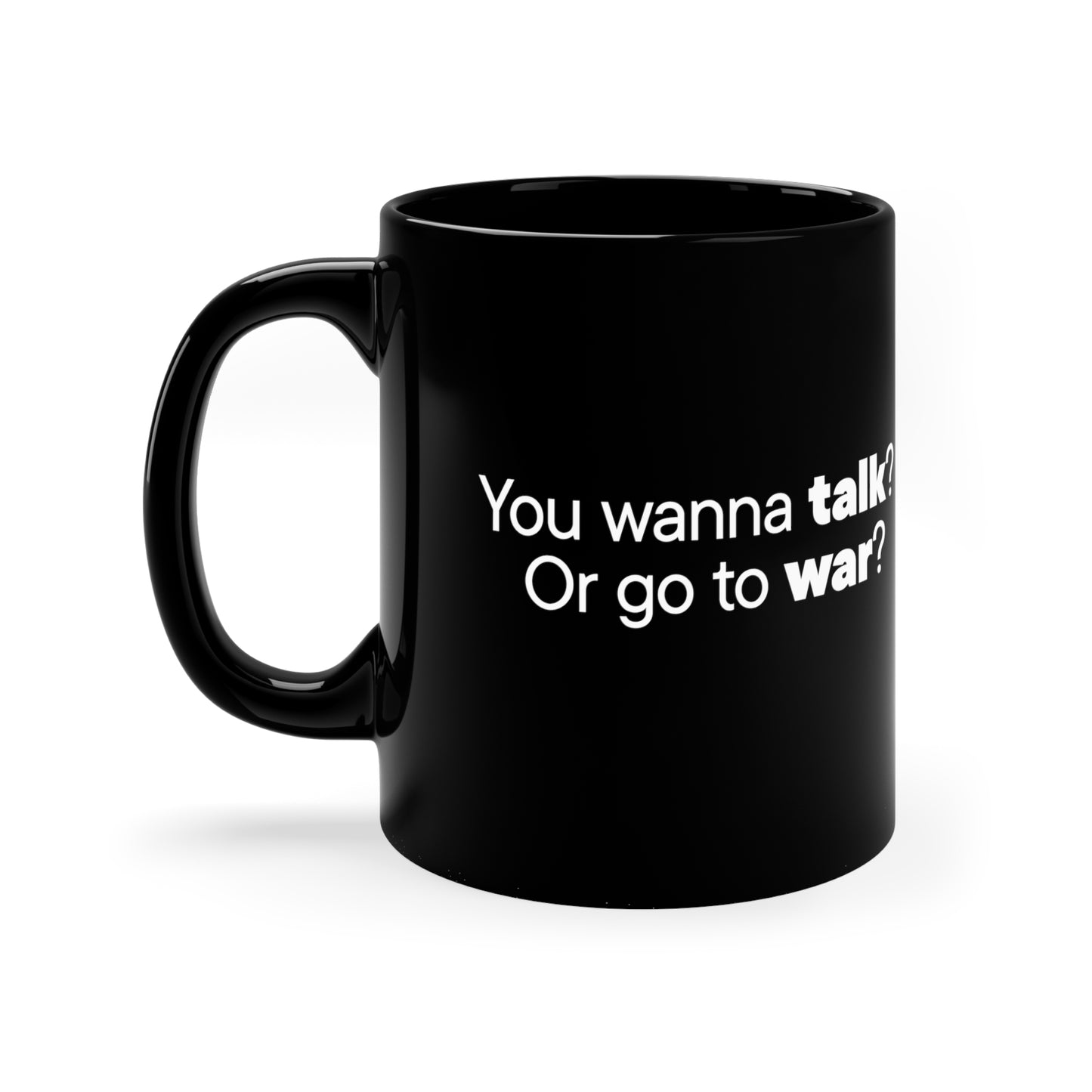 Talk or War Mug