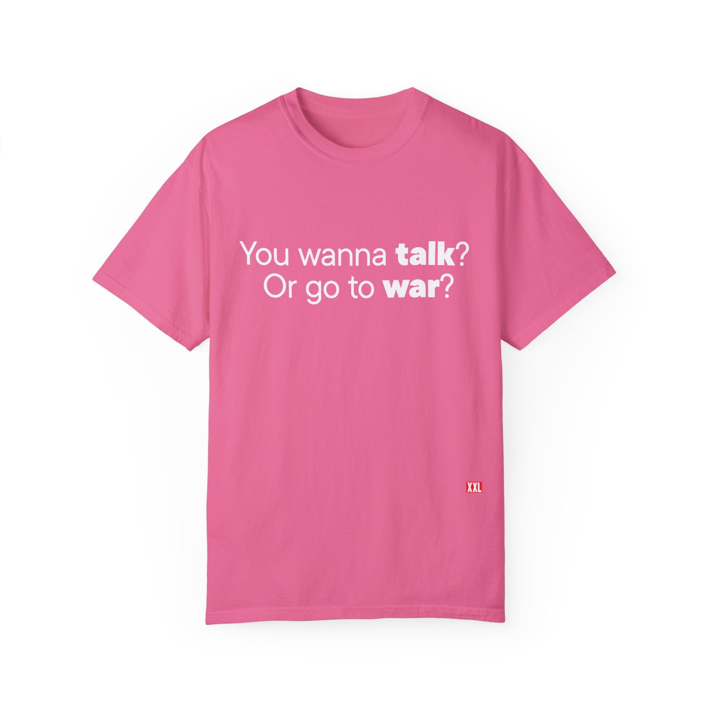 Talk or War T- Shirt