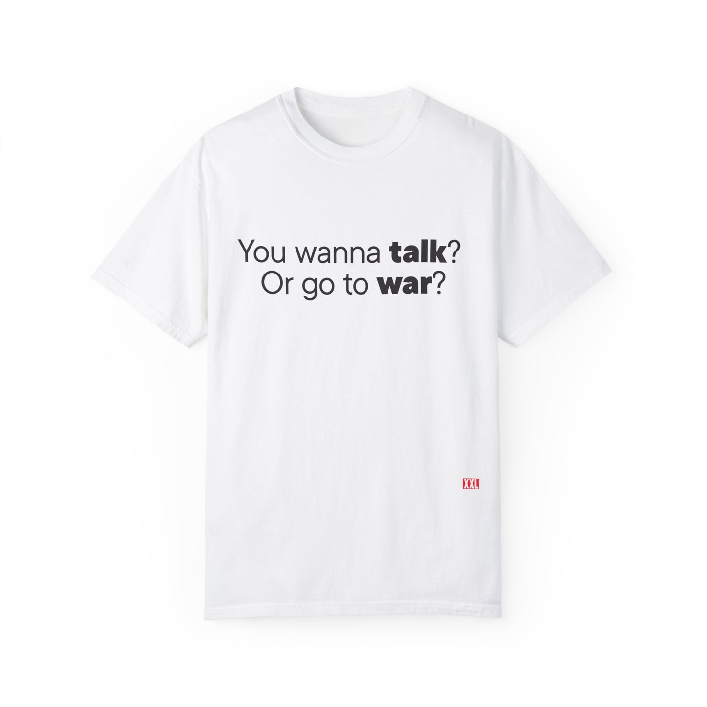 Talk or War T- Shirt