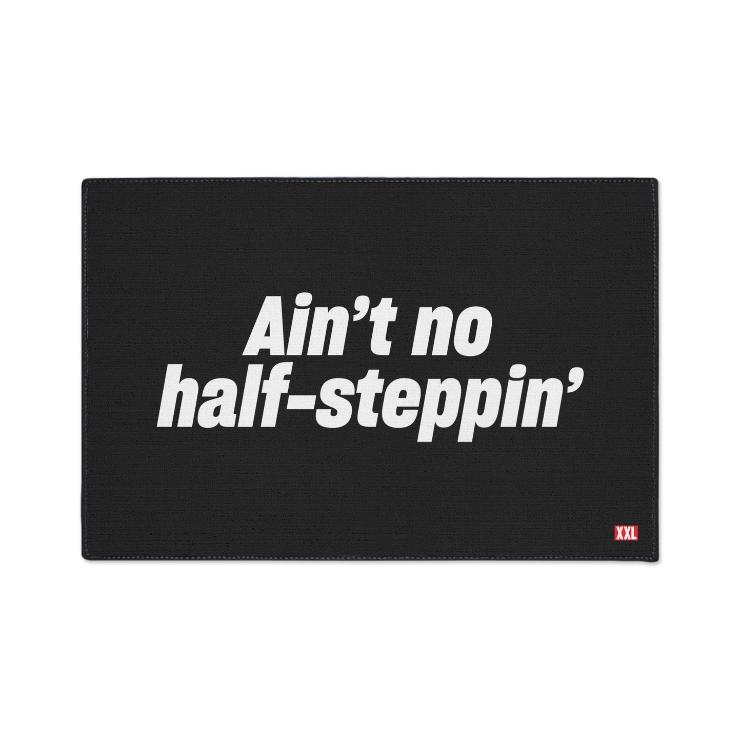 Ain't No Half- Steppin' Floor Mat