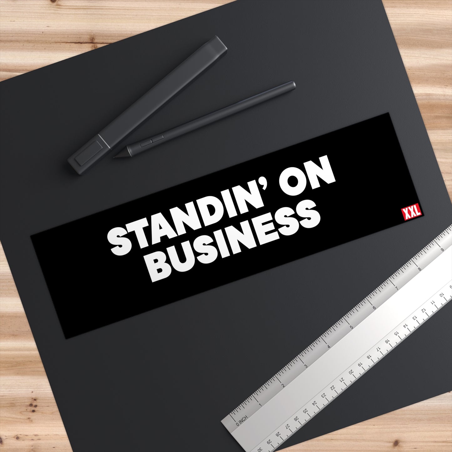 Standin' on Business Bumper Sticker