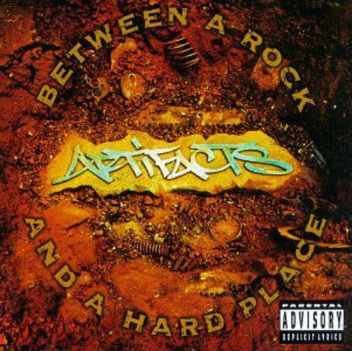 Artifacts - Between a Rock & a Hard Place