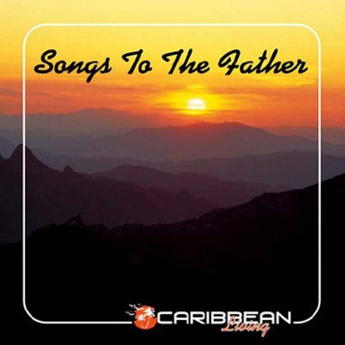 Songs to the Father / Various - Songs to the Father