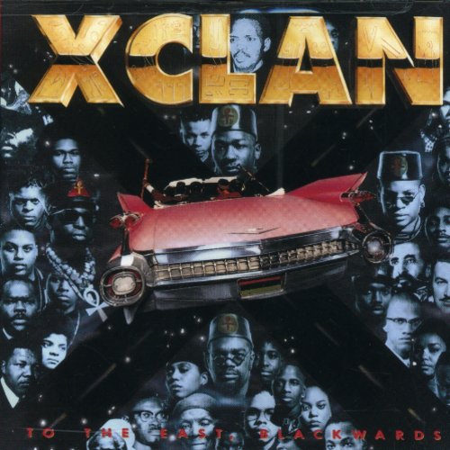 X-Clan - To the East Blackwards
