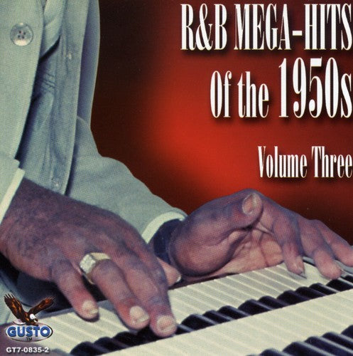R&B Mega Hits of the 1950's 3 / Various - R&B Mega Hits of the 1950's 3 / Various