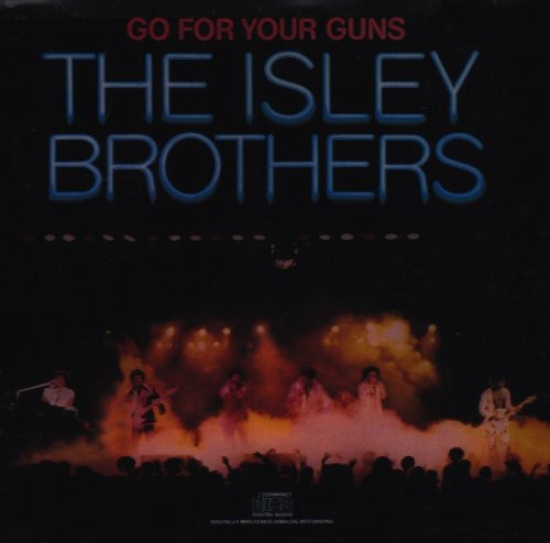 Isley Brothers - Go for Your Guns
