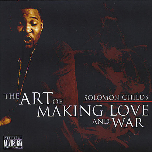 Solomon Childs - Art of Making Love and War