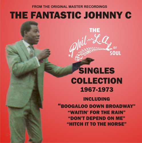 Johnny C / Fantastic - The Phil-la Of Soul Singles Collection 1967-1973