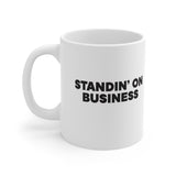 Standin' on Business Mug