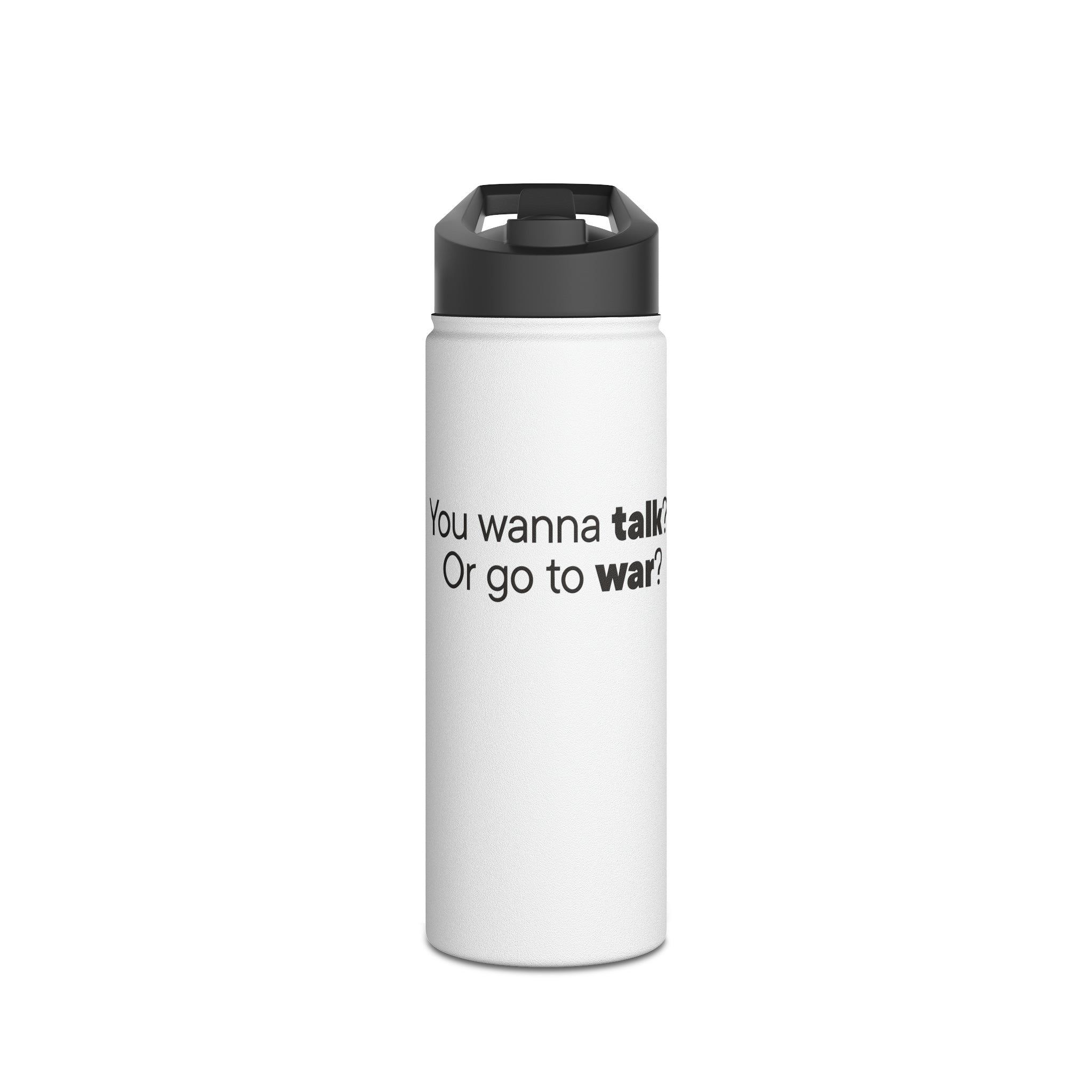 Talk or War Water Bottle