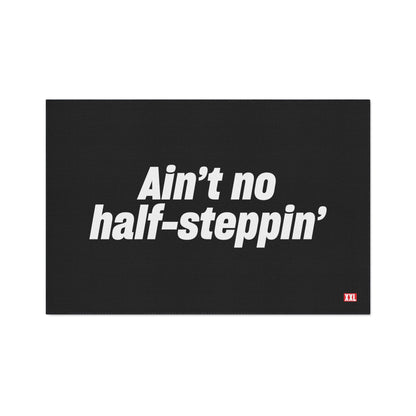 Ain't No Half- Steppin' Floor Mat
