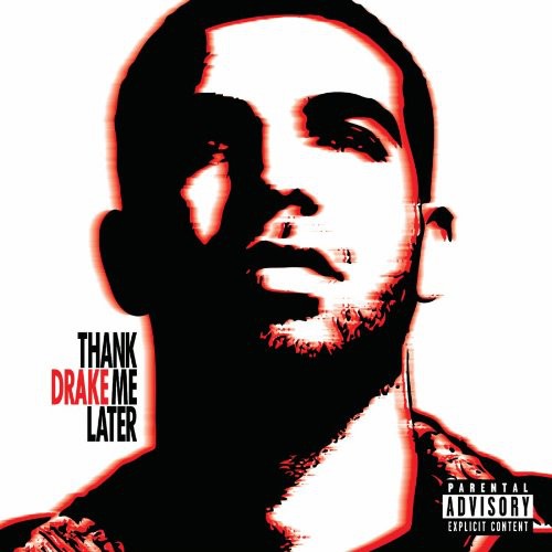 DRAKE - Thank Me Later