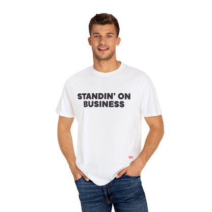 Standin on Business T- Shirt