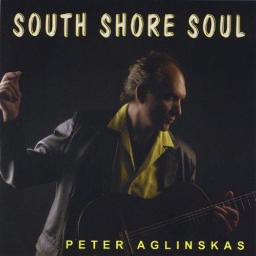 Peter Aglinskas - South Shore Soul
