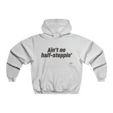 Ain't No Half-Steppin' Hoodie