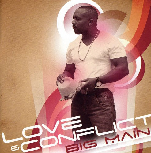 Big Main - Love & Conflict