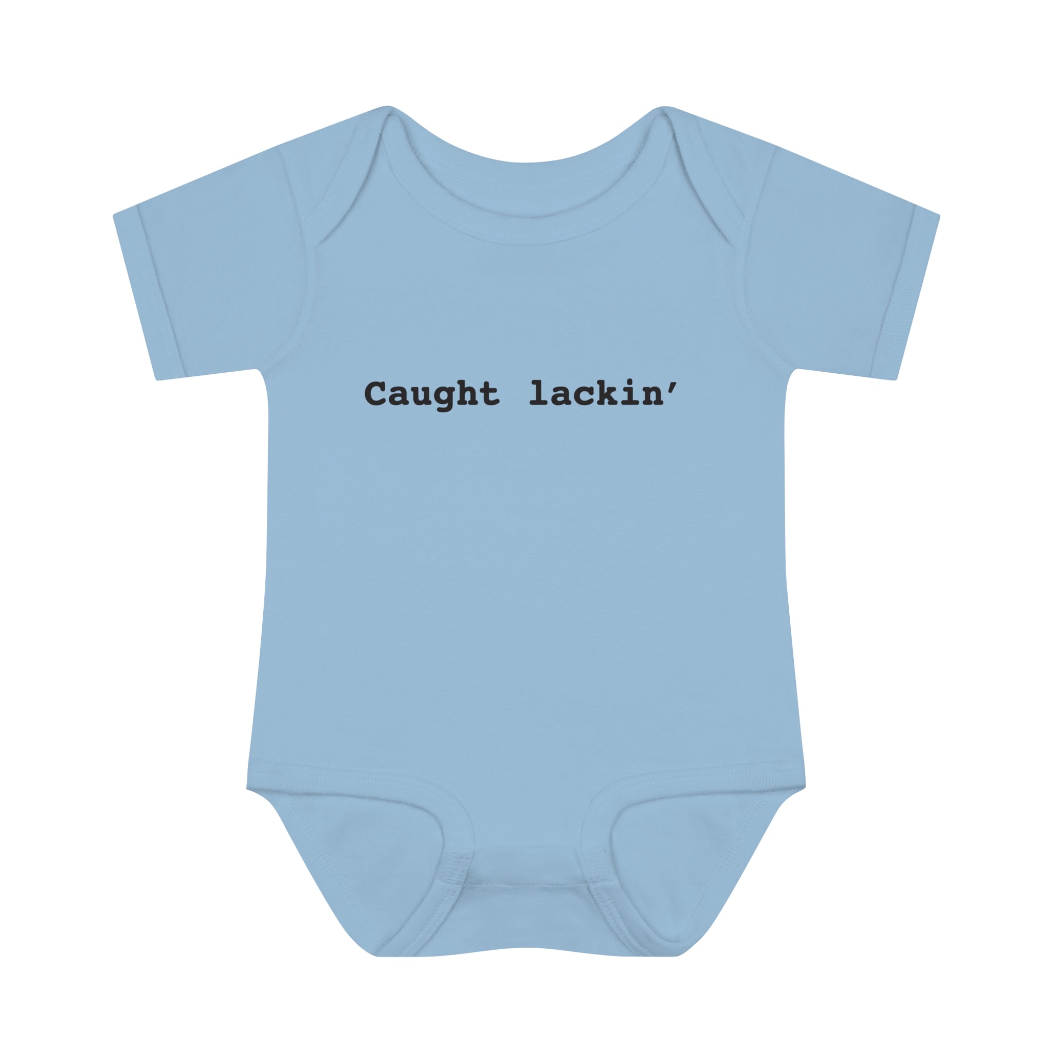 Caught Lackin' Onesie