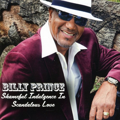 Billy Prince - Shameful Indulgence in Scandoulous Love