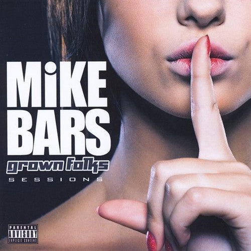 Mike Bars - Grown Folks Sessions