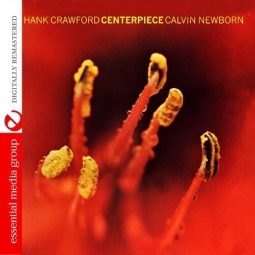 Crawford, Hank / Newborn, Calvin - Centerpiece