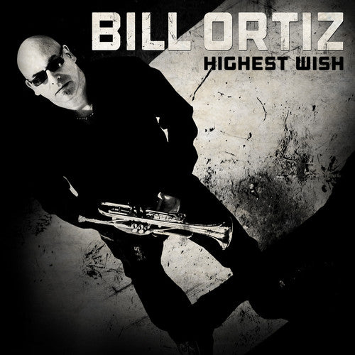 Bill Ortiz - Highest Wish