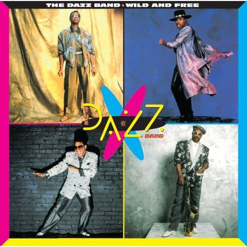Dazz Band - Wild & Free