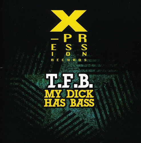 T.F.B. - My Dick Has Bass