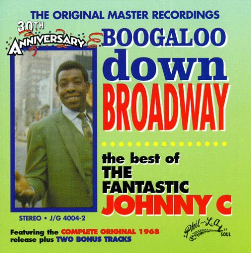 Johnny C - Boogaloo Down Broadway: Best of