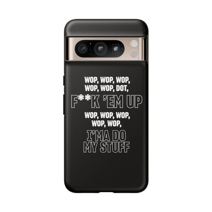 WOP WOP WOP Phone Cases