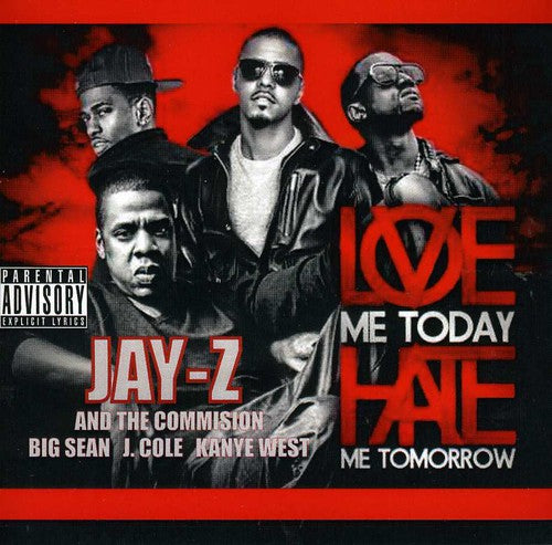 Kanye Jay-Z / Big Sean / J Cole / West - Love Me Today Hate Me Tomorrow