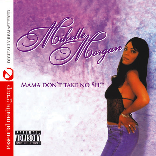 Mikelle Morgan - Mama Don't Take No Shit