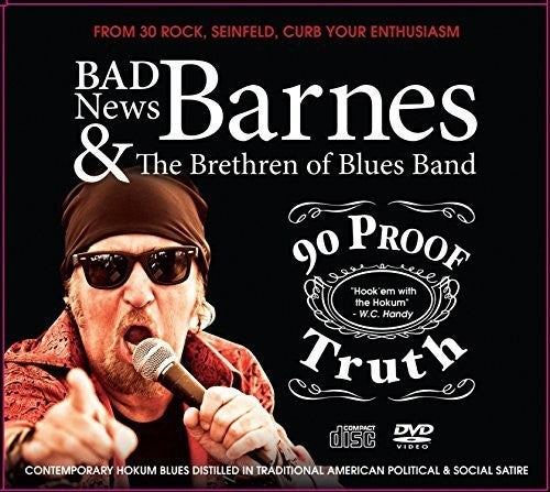 Badnews Barnes - 90 Proof Truth