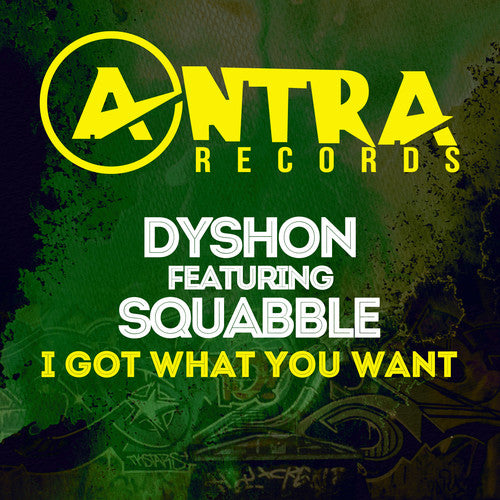 Dyshon / Squabble - I Got What You Want