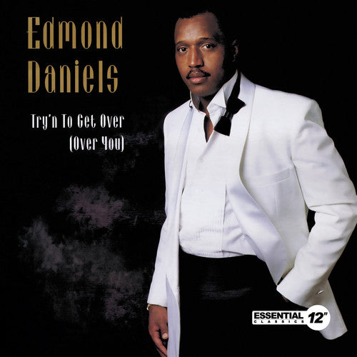 Edmond Daniels - Try'n to Get Over (Over You)