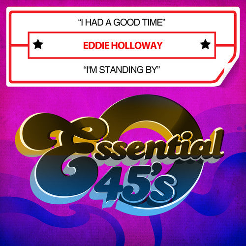 Eddie Holloway - I Had a Good Time / I'm Standing By