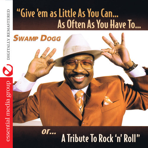 Swamp Dogg - Give Em As Little As You Can As Often As You Have