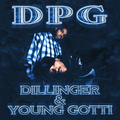 Tha Dogg Pound / Young Gotti / Daz Dillinger - Dillinger & Young Gotti