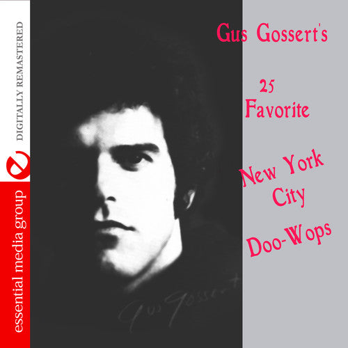 Gus Gossert's 25 Favorite New York Doo-Wops / Var - Gus Gossert's 25 Favorite New York Doo-Wops / Various