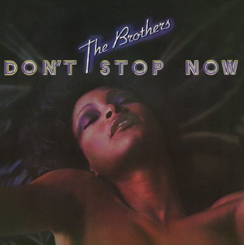 Brothers - Dont Stop Now