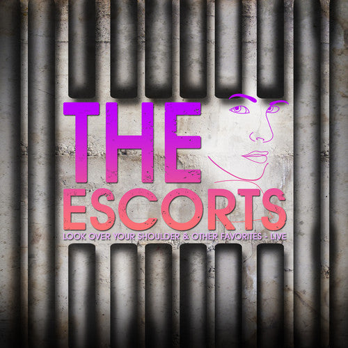Escorts - Look Over Your Shoulder: Live