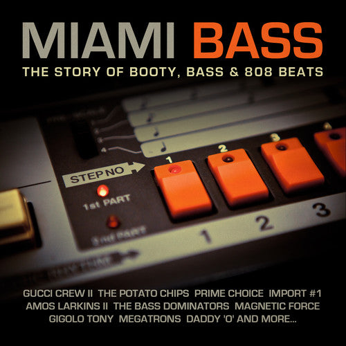Miami Bass: Story of Booty Bass & 808 Beats / Var - Miami Bass: Story of Booty Bass & 808 Beats