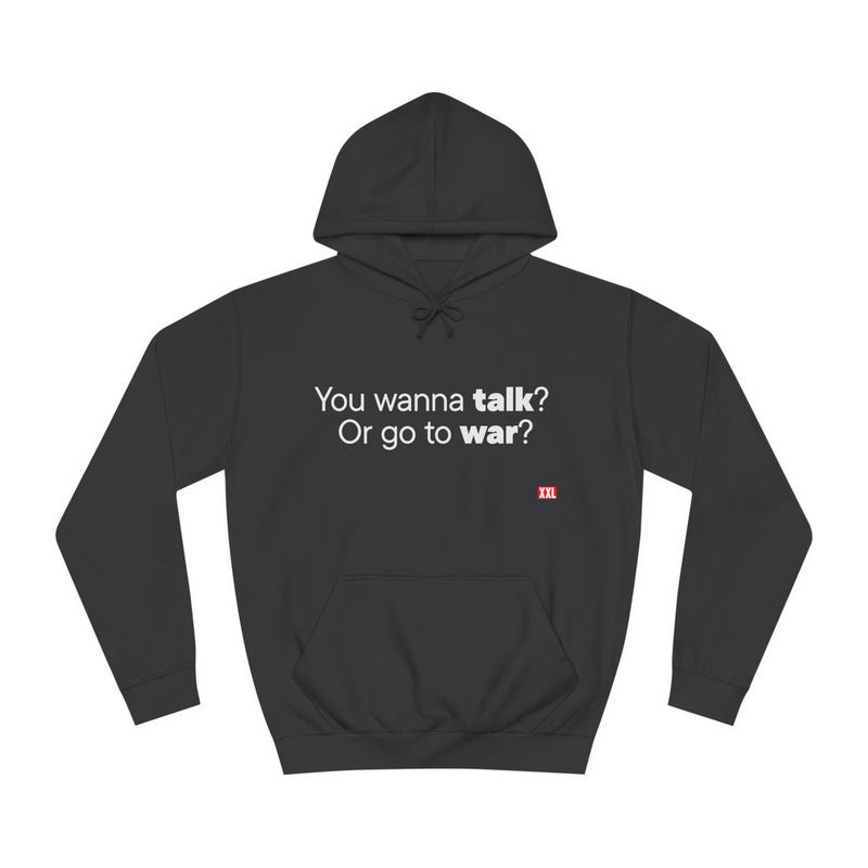 Talk or War Hoodie
