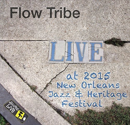 Flow Tribe - Jazzfest 2015
