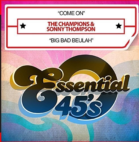 Sonny Champions & Thompson - Come on / Big Bad Beulah