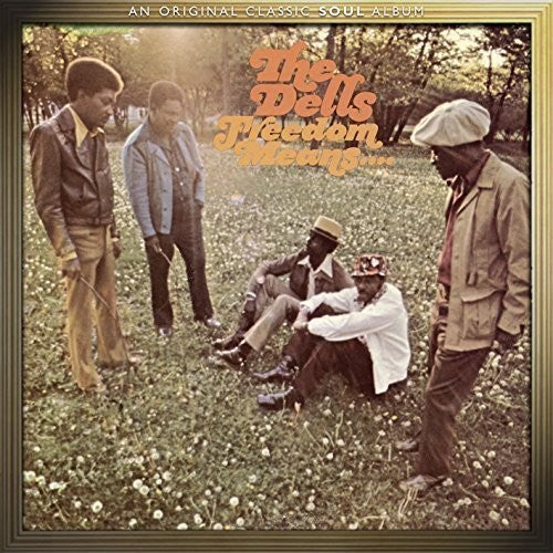 Dells - Freedom Means
