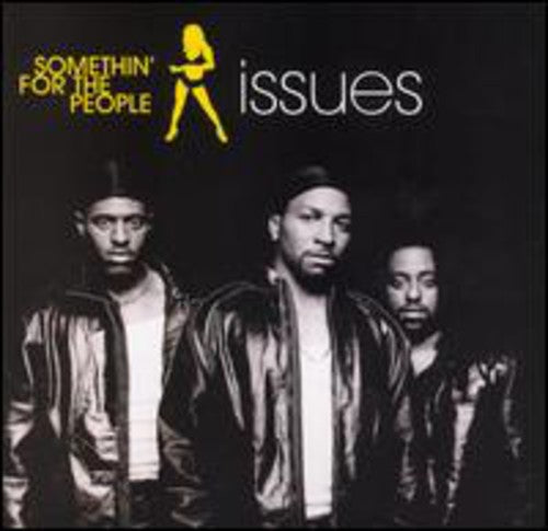 Somethin for the People - Issues