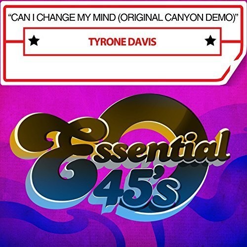 Tyrone Davis - Can I Change My Mind