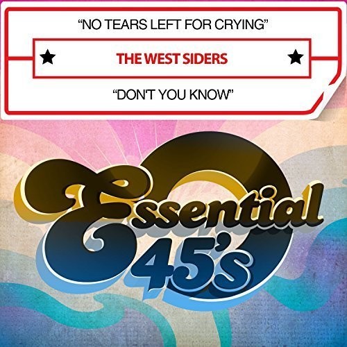West Siders - No Tears Left For Crying / Don't You Know