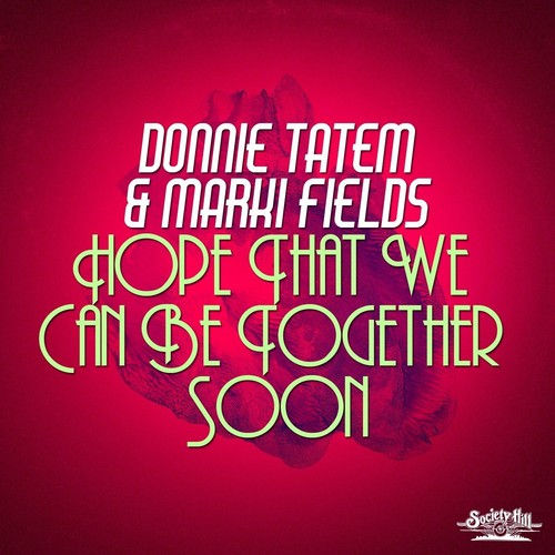 Tatem, Donnie / Fields, Marki - Hope That We Can Be Together Soon